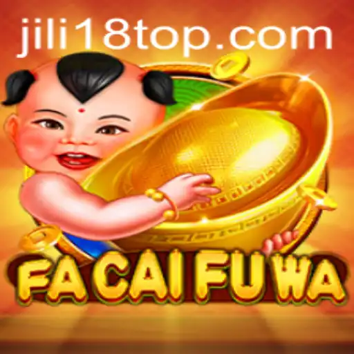 Discover the Thrilling World of FaCaiFuWa: The Ultimate Gaming Experience