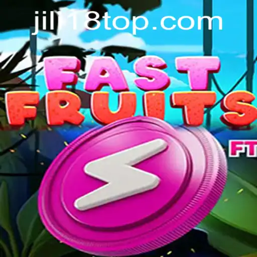 Discover the Excitement of FastFruits with JiLi18