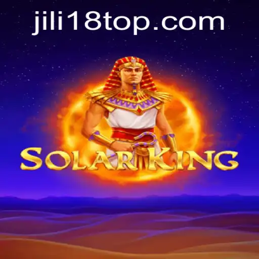 Exploring SolarKing: The Thrilling Adventure with JiLi18